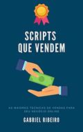 Ler Scripts Que Vendem | Marketing Digital : Iniciante ao Avançado, do autor Gabriel Ribeiro