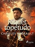 Ler Riquet topetudo (Clássicos infantis), do autor Charles Perrault Ler Riquet topetudo (Clássicos infantis), do autor Charles Perrault