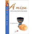 Ler A Missa: Explicada Parte por Parte, do autor Pe. José Bortolini Ler A Missa: Explicada Parte por Parte, do autor Pe. José Bortolini