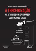 Ler A TERCEIRIZAÇÃO NA ATIVIDADE-FIM DA EMPRESA COMO AGRAVO SOCIAL, do autor Valdilene Ângela de Carvalho Guimarães Ler A TERCEIRIZAÇÃO NA ATIVIDADE-FIM DA EMPRESA COMO AGRAVO SOCIAL, do autor Valdilene Ângela de Carvalho Guimarães