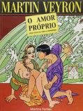 Ler Amor próprio logo se torna impróprio, O, do autor Martin Veyron