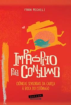 Impróprio para Consumo, do autor Fran Micheli