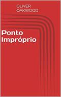 Ler Ponto Impróprio, do autor Oliver Oakwood