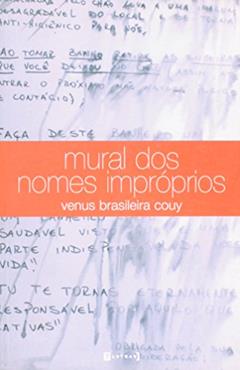 Mural dos Nomes Impróprios, do autor Venus Brasileira Couy