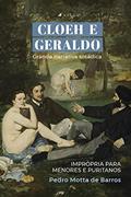 Ler Cloeh e Geraldo: Grande narrativa sotádica - Imprópria para menores e puritanos, do autor Pedro Motta de Barros