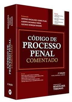 Código De Processo Penal Comentado, do autor Antonio Magalhães Gomes Filho, Alberto Zacharias Toron, Gustavo Henrique Badaró