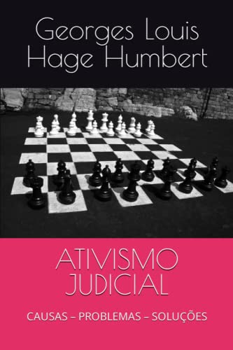 Ler ATIVISMO JUDICIAL: CAUSAS - PROBLEMAS - SOLUÇÕES (Portuguese Edition), do autor Georges Louis Hage Humbert
