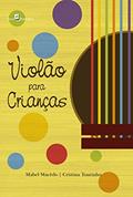 Ler Violão Para Crianças, do autor Mabel Cristina Carvalho De Macedo