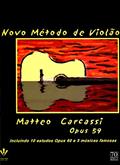 Ler Novo método de violão - Op. 59: Incluindo 10 estudos Op. 60 e 5 músicas famosas, do autor Matteo Carcassi