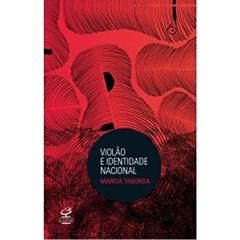 Violão e identidade nacional, do autor Marcia Emerlindo Taborda