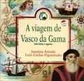 Ler A viagem de Vasco da Gama, do autor Janaína Amado; Luiz Carlos Figueiredo Ler A viagem de Vasco da Gama, do autor Janaína Amado; Luiz Carlos Figueiredo