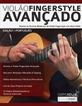 Ler Viola~o Fingerstyle Avanc?ado, do autor Daryl Kellie; Joseph Alexander