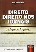 Ler Direito Direito nos Jornais - As Palavras que Aproximam e Separam Jornalistas de Advogados, do autor Ana Zimermann