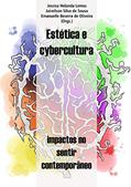 Ler Estética e cybercultura: impactos no sentir contemporâneo, do autor Jessica Lemos; Jaireilson de Sousa; Emanuelle de Oliveira Ler Estética e cybercultura: impactos no sentir contemporâneo, do autor Jessica Lemos; Jaireilson de Sousa; Emanuelle de Oliveira