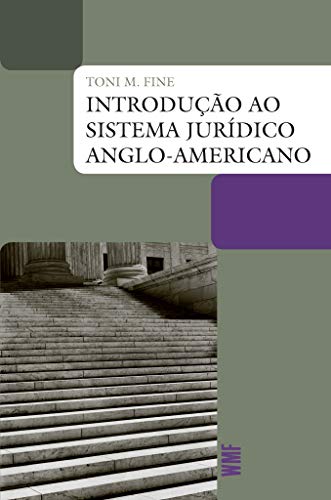 Ler Introdução ao sistema jurídico anglo-americano, do autor Toni M. Fine