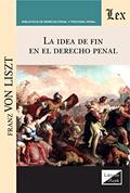 Ler Idea de Fin en El Derecho Penal, La, do autor Franz Von Liszt