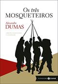 Ler Os três mosqueteiros: edição comentada e ilustrada (Clássicos Zahar), do autor Alexandre Dumas Ler Os três mosqueteiros: edição comentada e ilustrada (Clássicos Zahar), do autor Alexandre Dumas