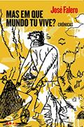 Ler Mas em que mundo tu vive?, do autor José Falero