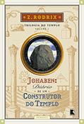 Ler Johaben: Diário de um construtor do Templo (Vol. 1), do autor Z. Rodrix Ler Johaben: Diário de um construtor do Templo (Vol. 1), do autor Z. Rodrix
