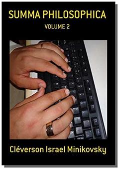 Summa Philosophica Volume2, do autor Cléverson Israel Minikovsky