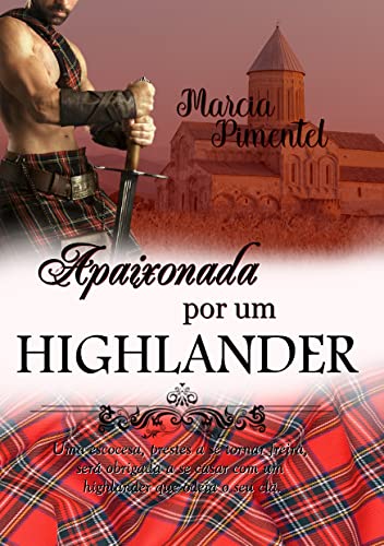 Ler Apaixonada por um Highlander, do autor Marcia Pimentel