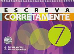 Escreva Corretamente. 7º Ano, do autor Gerusa Martins