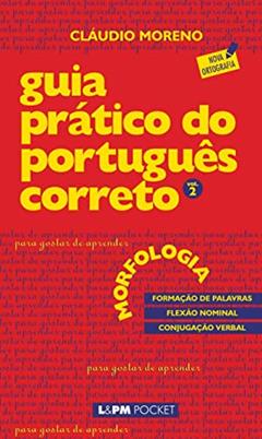 Guia Prático do Português Correto - Morfologia (Volume 2), do autor Cláudio Moreno