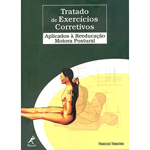 Ler Tratado de exercicios corretivos: Aplicados A Reeducacao Motora Postural, do autor Francesco Tribastone