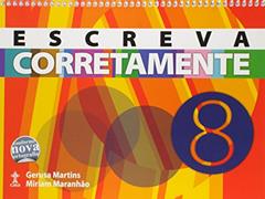 Escreva Corretamente. 8º Ano, do autor Gerusa Martins