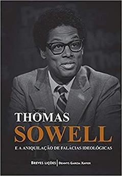 Thomas Sowell e a aniquilação de falácias ideológicas, do autor Lvm Editora