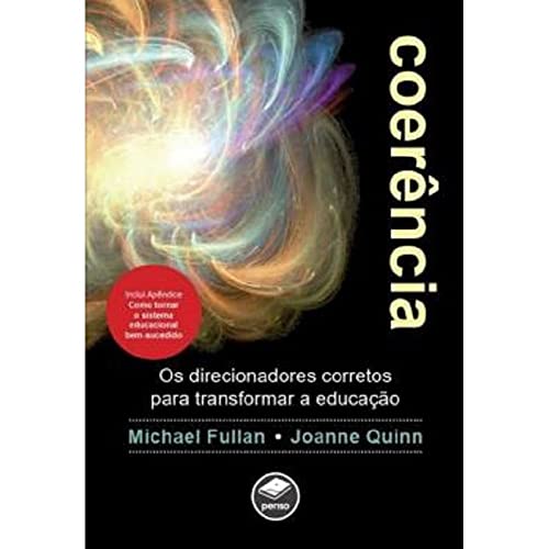 Ler Coerência: os direcionadores corretos para transformar a educação, do autor Michael Fullan; Joanne Quinn
