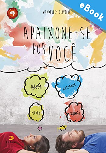 Ler Apaixone-se por você (Série Autoconhecimento), do autor Wanderley Oliveira Ler Apaixone-se por você (Série Autoconhecimento), do autor Wanderley Oliveira