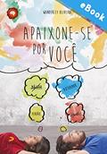 Ler Apaixone-se por você (Série Autoconhecimento), do autor Wanderley Oliveira Ler Apaixone-se por você (Série Autoconhecimento), do autor Wanderley Oliveira