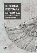 Ler Ortopedia e fisioterapia em hemofilia, do autor Luciano da Rocha Loures Pacheco; Alvaro Luiz Perseke Wolff Ler Ortopedia e fisioterapia em hemofilia, do autor Luciano da Rocha Loures Pacheco; Alvaro Luiz Perseke Wolff