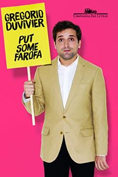 Put some farofa, do autor Gregorio Duvivier