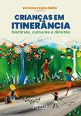 Ler Crianças em itinerância:histórias, culturas e direitos - volume 4, do autor Verônica Regina Müller
