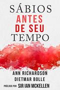 Ler Sábios Antes de seu Tempo: Pessoas com AIDS e HIV falam sobre suas vidas, do autor Ann Richardson; Dietmar Bolle