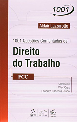 Ler 1001 Questões Comentadas de Direito do Trabalho - FCC, do autor Aldair Lazzarotto