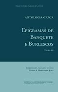 Ler Antologia Grega. Epigramas de Banquete e Burlescos: (Livro XI) (Autores Gregos e Latinos 62), do autor Carlos A. Martins de Jesus