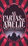 Ler As Cartas de Amelie, do autor Julia Brusco Ler As Cartas de Amelie, do autor Julia Brusco