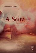 Ler A Seita - Caminhos Obscuros para a luz, do autor Fernando Sales