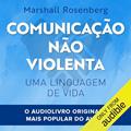 Ler Comunicação não violenta: Uma linguagem de vida, do autor Marshall Rosenberg Ler Comunicação não violenta: Uma linguagem de vida, do autor Marshall Rosenberg
