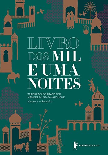 Ler Livro das mil e uma noites - Volume 1: Ramo sírio, do autor Anônimo Ler Livro das mil e uma noites - Volume 1: Ramo sírio, do autor Anônimo