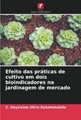 Ler Efeito das práticas de cultivo em dois bioindicadores na jardinagem de mercado, do autor Z. Ghyslaine Olive Rakotomalala Ler Efeito das práticas de cultivo em dois bioindicadores na jardinagem de mercado, do autor Z. Ghyslaine Olive Rakotomalala