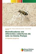 Ler Bioindicadores em diferentes coberturas do solo no bioma Pampa: Artrópodes epigéicos, do autor Dick Grasiele; Schumacher Mauro Valdir; Momolli Dione Richer Ler Bioindicadores em diferentes coberturas do solo no bioma Pampa: Artrópodes epigéicos, do autor Dick Grasiele; Schumacher Mauro Valdir; Momolli Dione Richer
