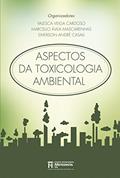 Ler Aspectos da Toxicologia Ambiental, do autor Marcello Ávila Mascarenhas; Valesca Veiga Cardoso; Emerson André Casali