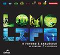Ler Lomo Life o futuro é analógico: As camêras, a história, do autor Lomography