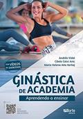 Ler Ginástica de Academia. Aprendendo a Ensinar, do autor Andréa Ferreira Barros Vidal; Cibele Calvi Anic Ribeiro; Maria Helena Aita Kerbej