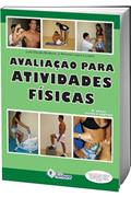 Ler Avaliação Para Atividades Físicas, do autor Luís Cláudio Monteiro; Priscilla Lopes e Lopes
