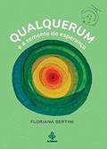 Ler Qualquerum e a semente de esperança, do autor Floriana Bertini Ler Qualquerum e a semente de esperança, do autor Floriana Bertini